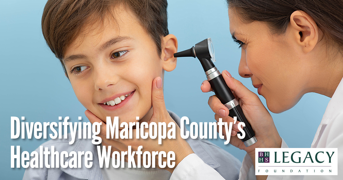 Diversifying Maricopa County’s Healthcare Workforce