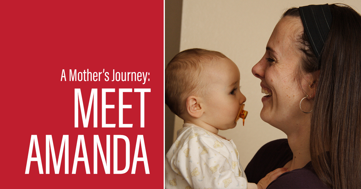 A Mother’s Journey: Meet Amanda