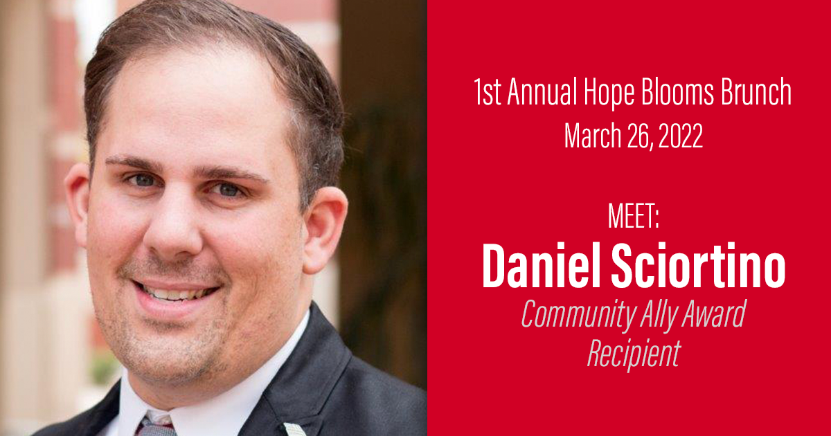 1st Annual Hope Blooms Brunch: Community Ally Award - Daniel Sciortino