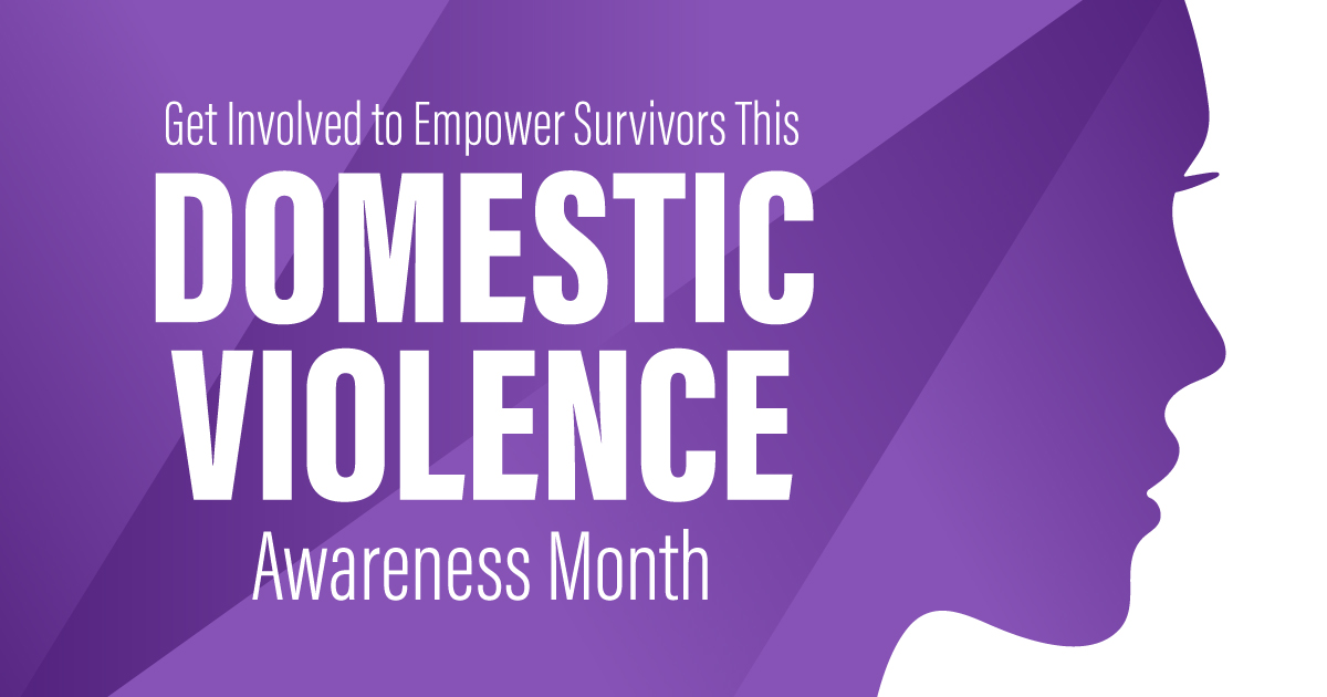 Get Involved to Empower Survivors This Domestic Violence Awareness
