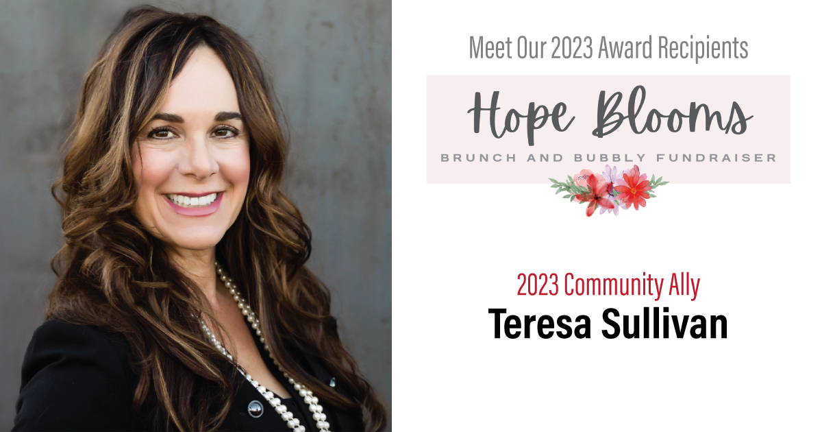 Hope Blooms 2023 Community Ally - Teresa Sullivan