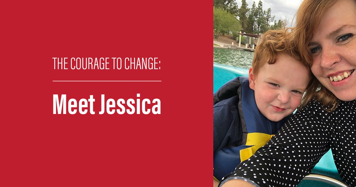 The Courage to Change: Meet Jessica
